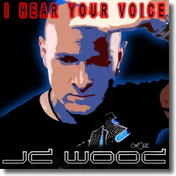 Cover: JD Wood - I Hear Your Voice
