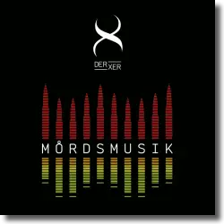 Cover: Der Xer - Mordsmusik