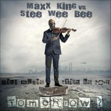 Maxx King vs. Stee Wee Bee – Tomorrow?