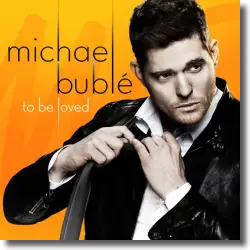 Cover: Michael Bublé - To Be Loved