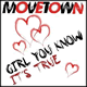 MoveTown – Girl You Know It's True