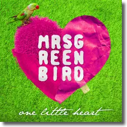 Cover: Mrs. Greenbird - One Little Heart