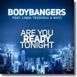 Cover: Bodybangers feat. Linda Teodosiu & Nicci - Are You Ready Tonight
