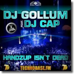 Cover: DJ Gollum feat. DJ Cap - HandzUp Isn't Dead  (8 Years Technobase Hymn)