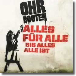 Cover: Ohrbooten - Alles für alle bis Alles alle ist