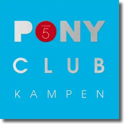Cover: Various Artists - Pony Club Kampen Vol. 5