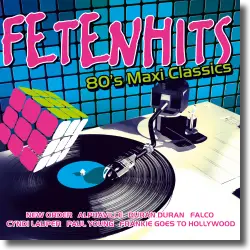 Cover: Various Artists - FETENHITS – 80's Maxi Classics