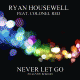 Ryan Housewell feat. Colonel Red – Never Let Go