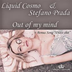 Liquid Cosmo & Stefano Prada – Out Of My Mind