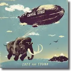 Cover: Capital Cities - Safe And Sound