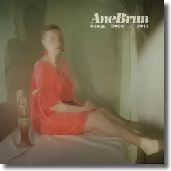 Cover: Ane Brun - Songs: 2003-2013