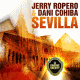 Jerry Ropero & Dany Cohiba – Sevilla