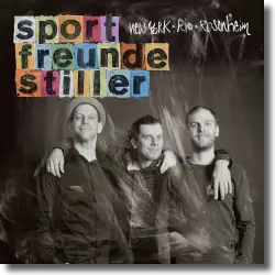 Cover: Sportfreunde Stiller - New York, Rio, Rosenheim