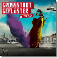 Cover: Grossstadtgeflüster - Oh, ein Reh!