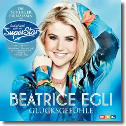 Cover: Beatrice Egli - Glücksgefühle