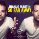 Juanjo Martin – So Far Away