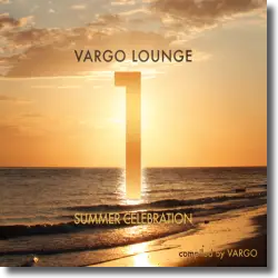 Cover: Various Artists - Vargo Lounge - Summer Celebration 1
