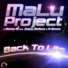 MaLu Project & Henny-M feat. James Stefano & K-Brown – Back To Life