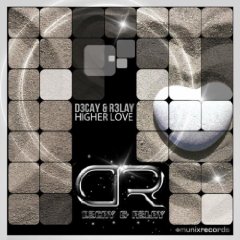 D3cay & R3lay – Higher Love