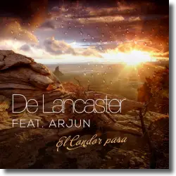 Cover: De Lancaster feat. Arjun - El Condor Pasa