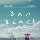 Dan Black feat. Kelis – Hearts