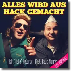 Cover: Ralf "Ralle" Petersen feat. Hack Norris - Alles wird aus Hack gemacht