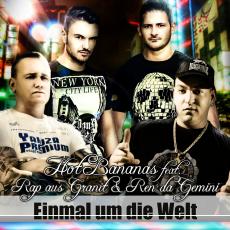 Hot Bananas feat. Rap aus Granit & Ren da Gemini – Einmal um die Welt