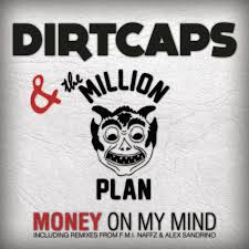 Dirtcaps & The Million Plan – Money On My Mind