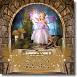 Cover: DJ Happy Vibes feat. Jazzmin - Land Of Make Believe