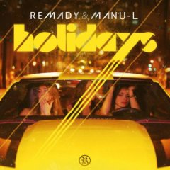 Remady & Manu-L – Holidays