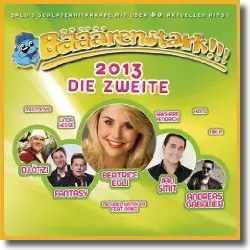 Cover: Various Artists - Bääärenstark!!! 2013 - Die Zweite