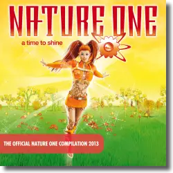 Cover: Various Artists - Nature One 2013 - A Time To Shine