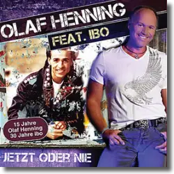 Cover: Olaf Henning feat. Ibo - Jetzt oder nie