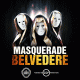 Masquerade – Belvedere