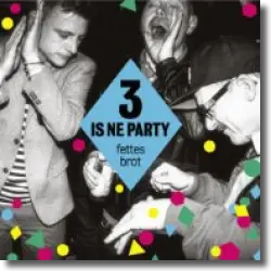 Cover: Fettes Brot - 3 is ne Party
