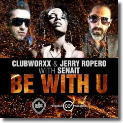 Cover: Clubworxx & Jerry Ropero feat. Senait - B With U
