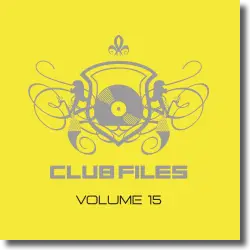 Cover: Various Artists - Club Files Vol. 15 - Embassy One