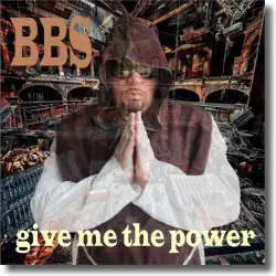 Cover: BBS - Give Me the Power