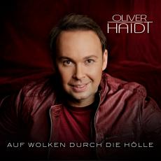 Oliver Haidt – Auf Wolken durch die Hölle