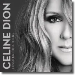Cover: Céline Dion - Loved Me Back To Life