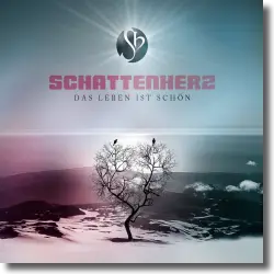 Cover: Schattenherz - Das Leben ist schön