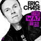 Eric Chase – The Way It Is