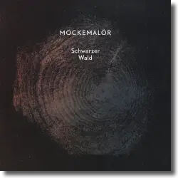 Cover: Mockemalör - Schwarzer Wald