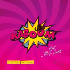 Kaboom feat. MC Smith – Y.M.C.A. Reloaded