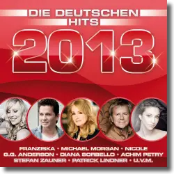 Cover: Various Artists - Die deutschen Hits 2013
