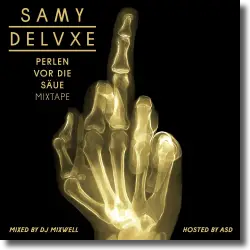 Cover: Samy Deluxe - Perlen vor die Säue