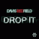 Davis Redfield – Drop It