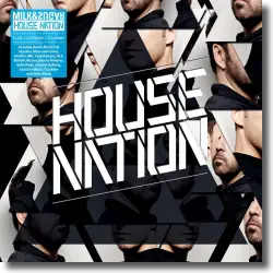 Cover: Various Artists - House Nation (mixed by Milk & Sugar)