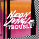 Neon Jungle – Trouble