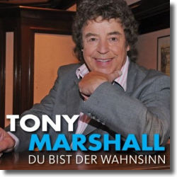 Cover: Tony Marshall - Du bist der Wahnsinn